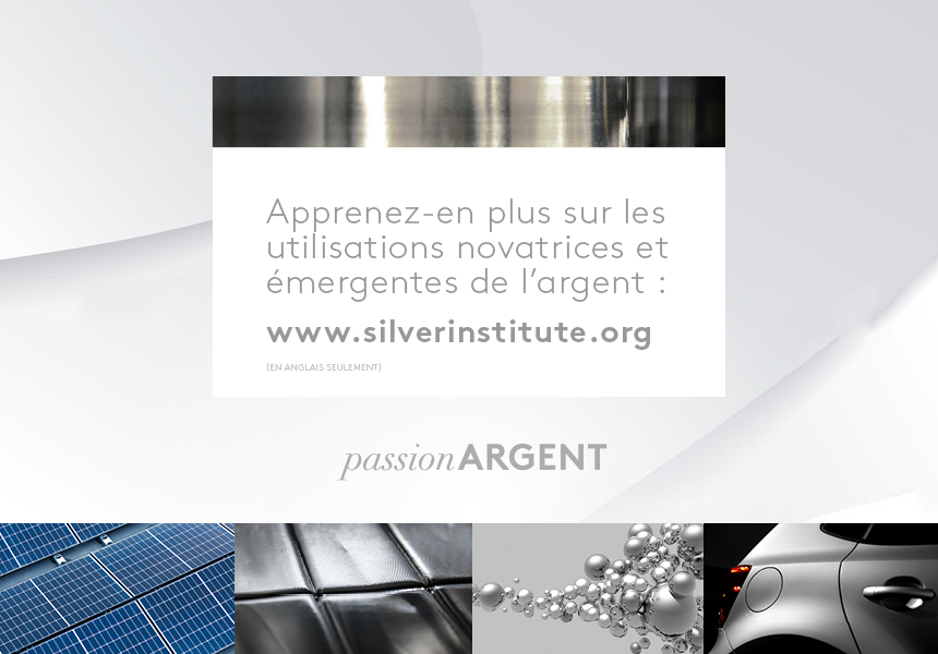 Apprenez-en plus sur les utilisations novatrices et émergentes de l’argent sur le site Web https://www.silverinstitute.org (en anglais seulement).