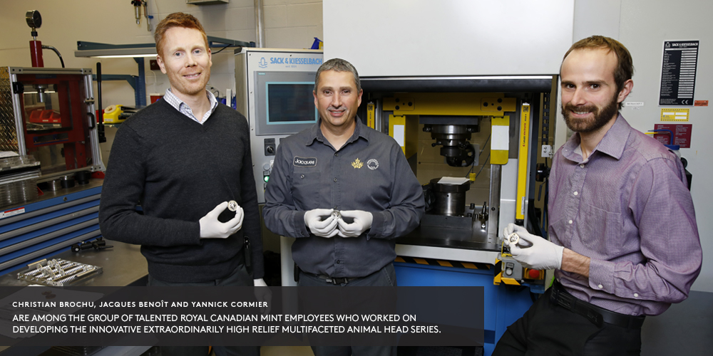 image Christian Brochu, Jacques Benoît and Yannick Cormier are among the group of talented Royal Canadian Mint employees who worked on developing the innovative Extraordinarily High Relief Multifaceted Animal Head series.