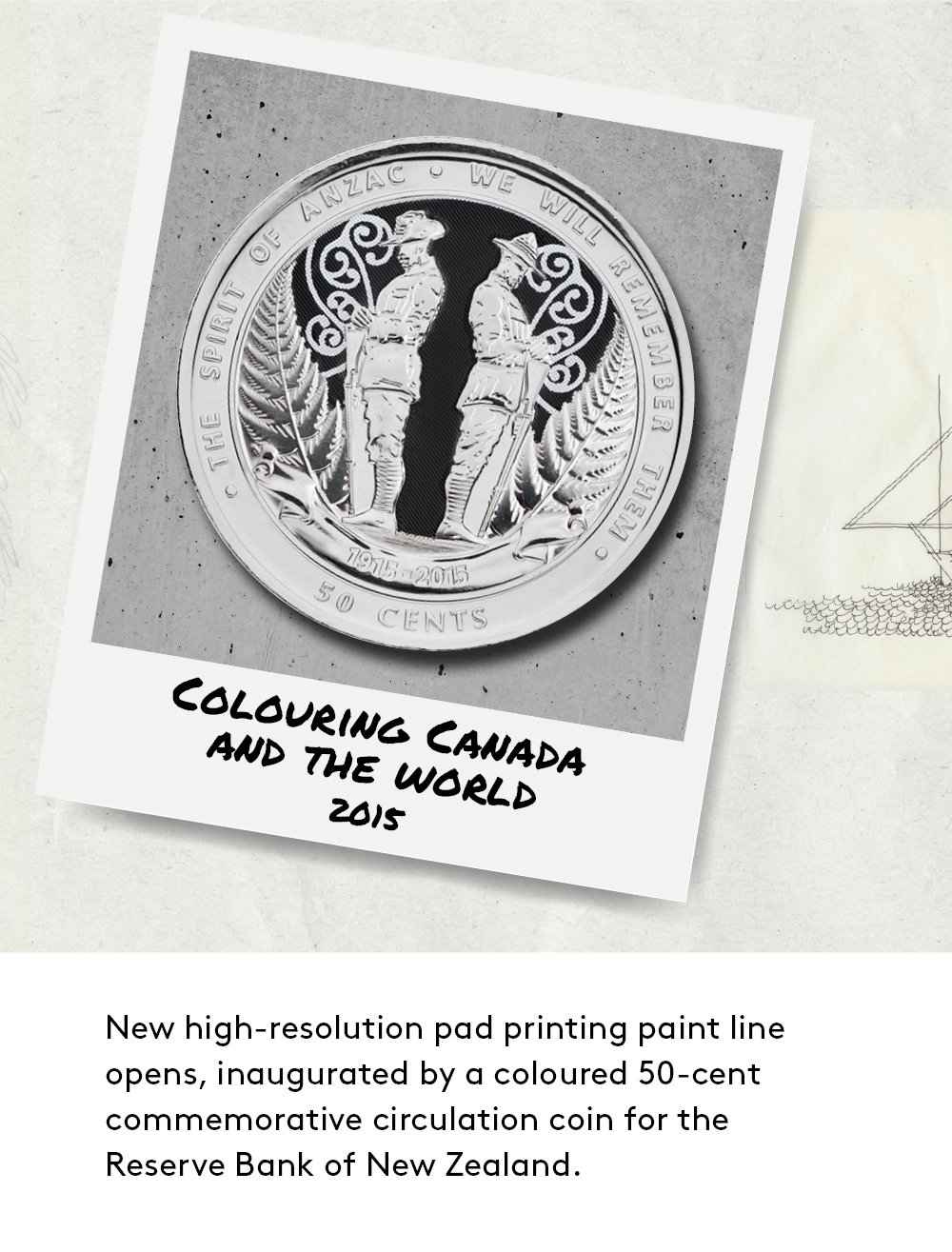 A new high-resolution pad printing paint line opens in 2015, inaugurated by a colouredmorat 50-cent commeive circulation coin for the Reserve Bank of New Zealand.